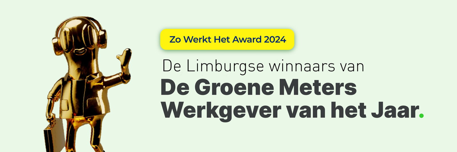 Banner Zo Werkt Het De Groene Meters Werkgever van het Jaar - Limburge winnaars